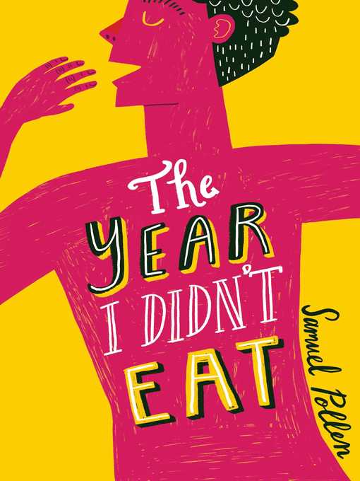 Title details for The Year I Didn't Eat by Samuel Pollen - Wait list